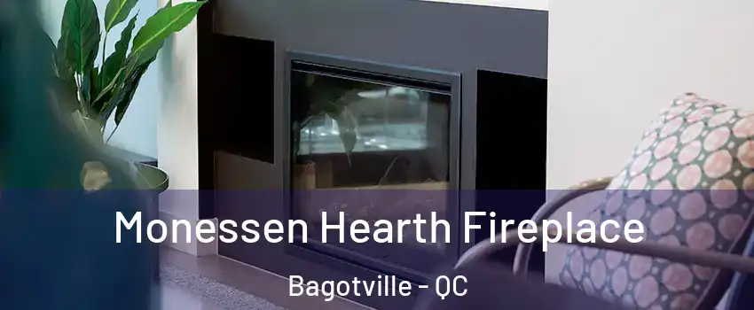  Monessen Hearth Fireplace Bagotville - QC