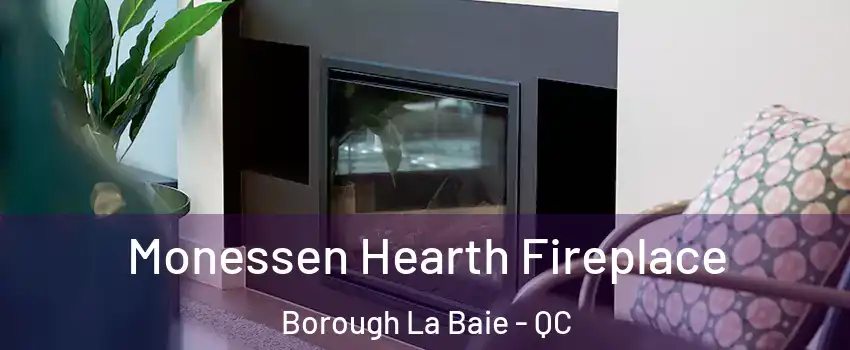  Monessen Hearth Fireplace Borough La Baie - QC