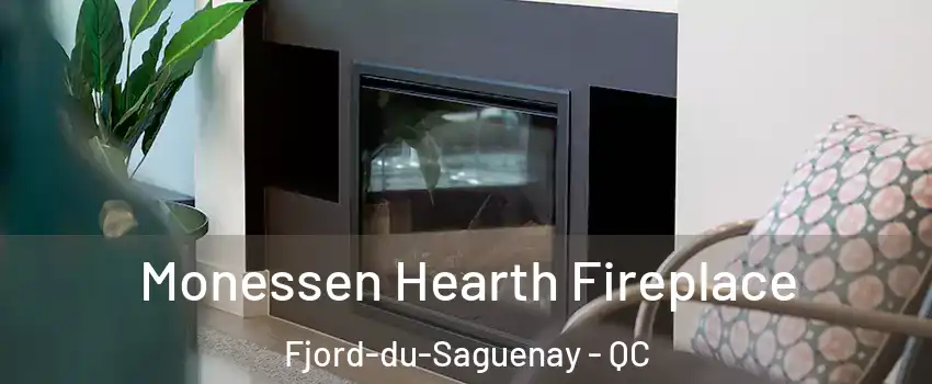  Monessen Hearth Fireplace Fjord-du-Saguenay - QC