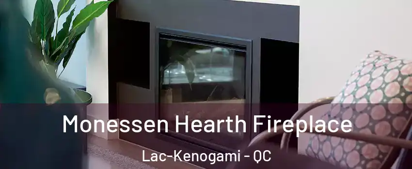  Monessen Hearth Fireplace Lac-Kenogami - QC