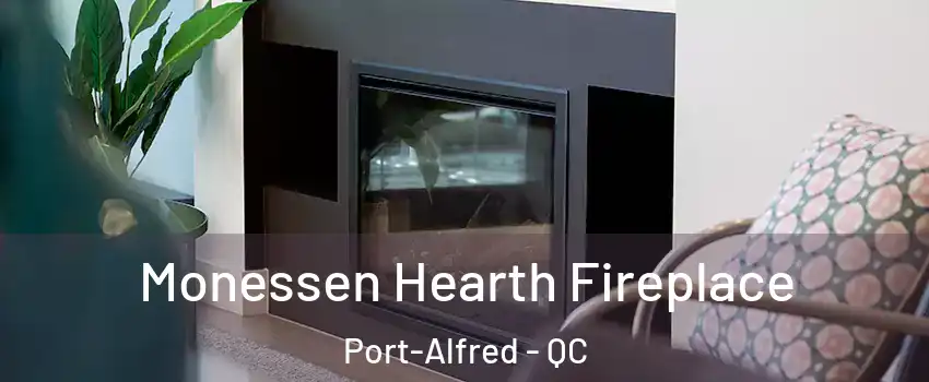  Monessen Hearth Fireplace Port-Alfred - QC