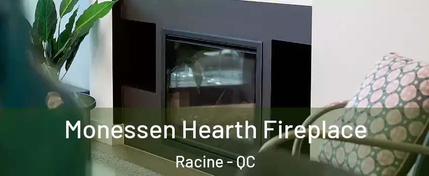  Monessen Hearth Fireplace Racine - QC
