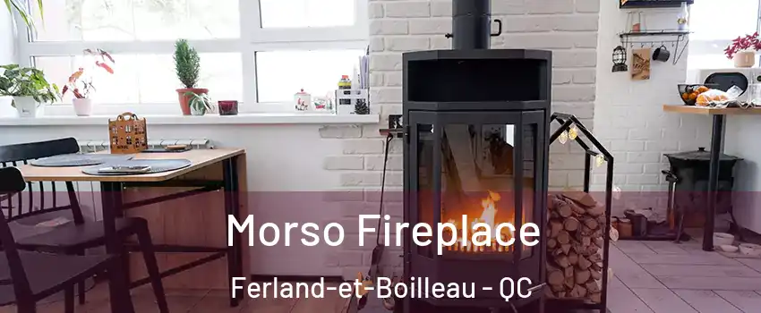  Morso Fireplace Ferland-et-Boilleau - QC