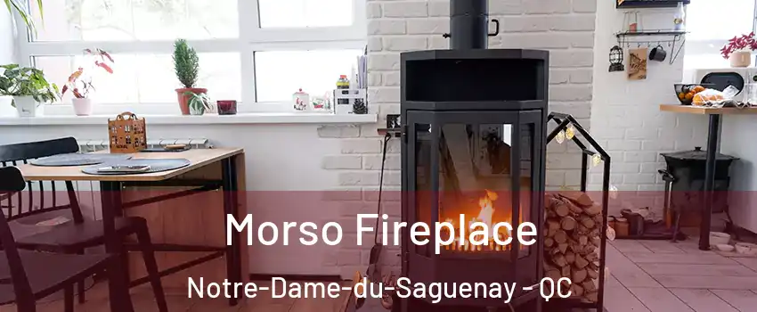  Morso Fireplace Notre-Dame-du-Saguenay - QC