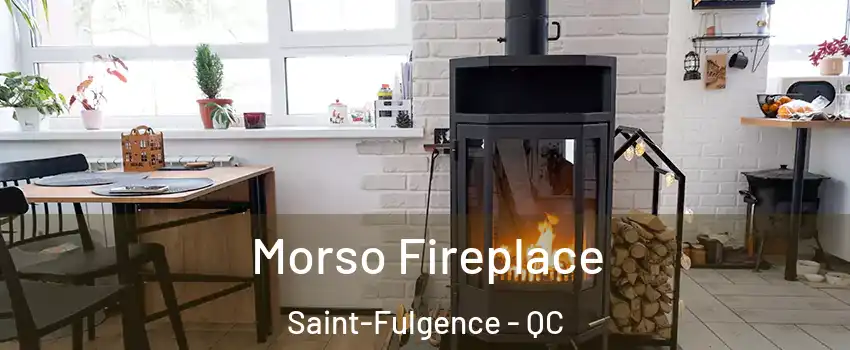  Morso Fireplace Saint-Fulgence - QC