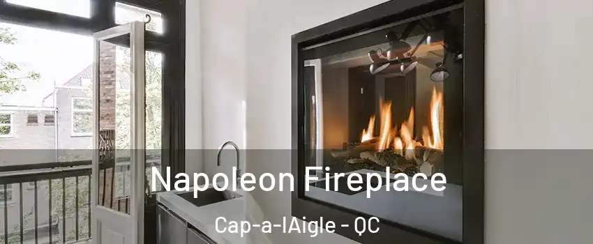  Napoleon Fireplace Cap-a-lAigle - QC