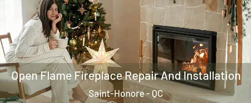  Open Flame Fireplace Repair And Installation Saint-Honore - QC