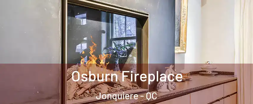  Osburn Fireplace Jonquiere - QC