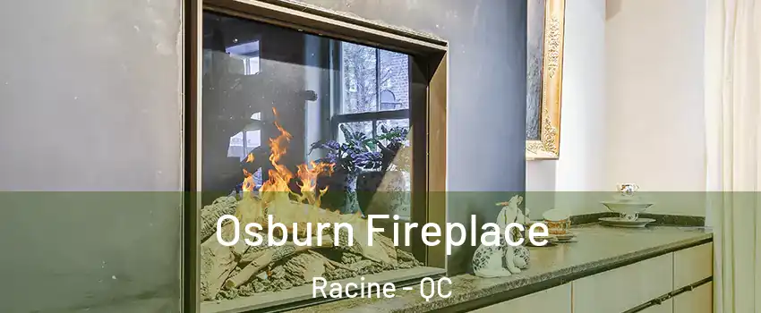  Osburn Fireplace Racine - QC