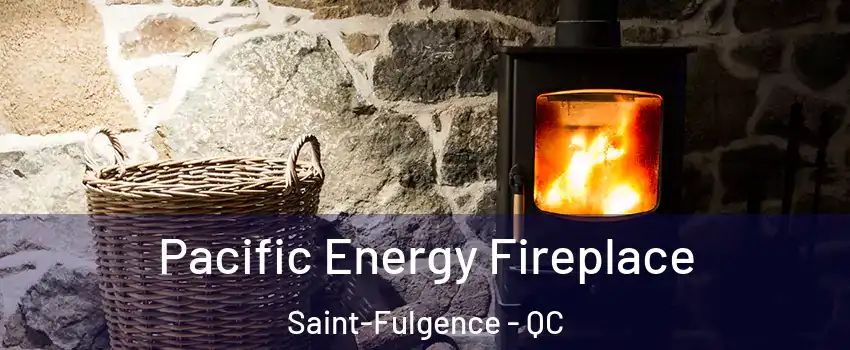  Pacific Energy Fireplace Saint-Fulgence - QC