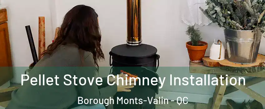  Pellet Stove Chimney Installation Borough Monts-Valin - QC