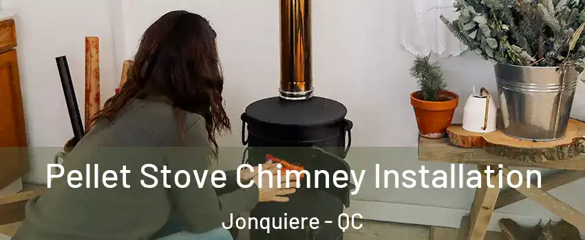  Pellet Stove Chimney Installation Jonquiere - QC