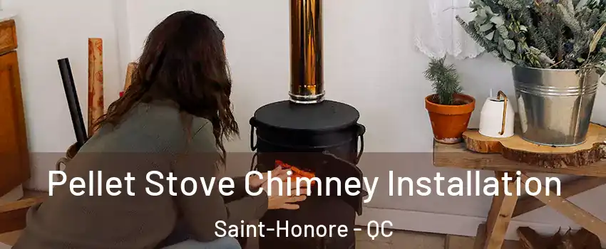  Pellet Stove Chimney Installation Saint-Honore - QC