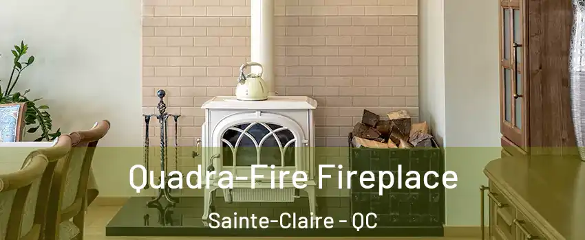  Quadra-Fire Fireplace Sainte-Claire - QC