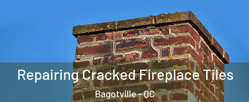  Repairing Cracked Fireplace Tiles Bagotville - QC