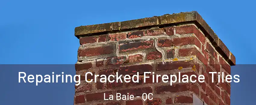  Repairing Cracked Fireplace Tiles La Baie - QC
