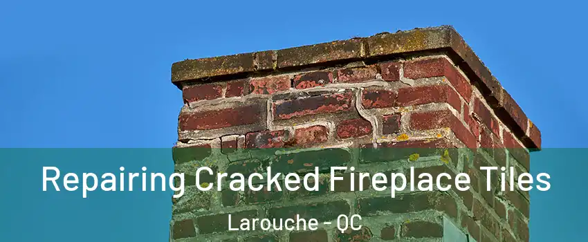  Repairing Cracked Fireplace Tiles Larouche - QC