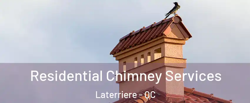  Residential Chimney Services Laterriere - QC