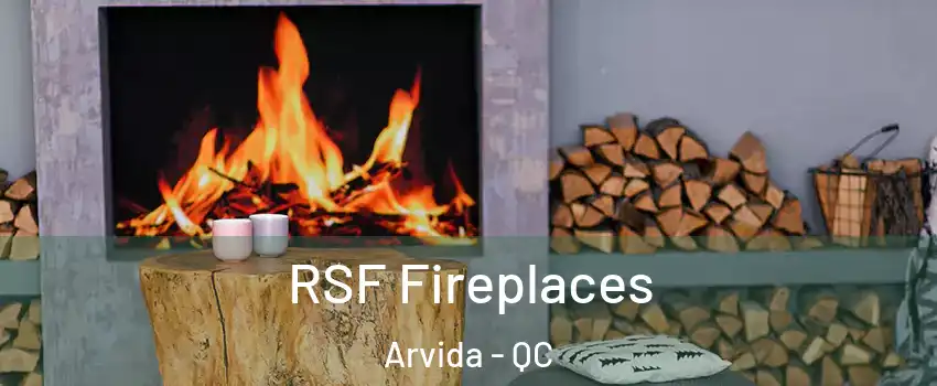  RSF Fireplaces Arvida - QC