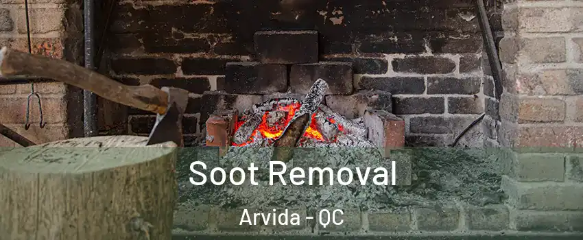  Soot Removal Arvida - QC