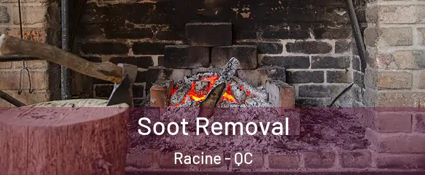 Soot Removal Racine - QC