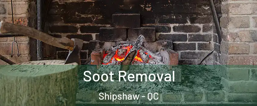  Soot Removal Shipshaw - QC