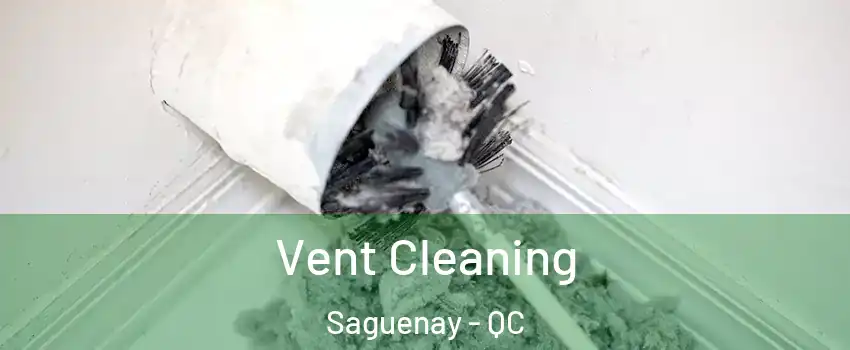  Vent Cleaning Saguenay - QC