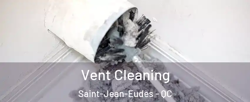  Vent Cleaning Saint-Jean-Eudes - QC