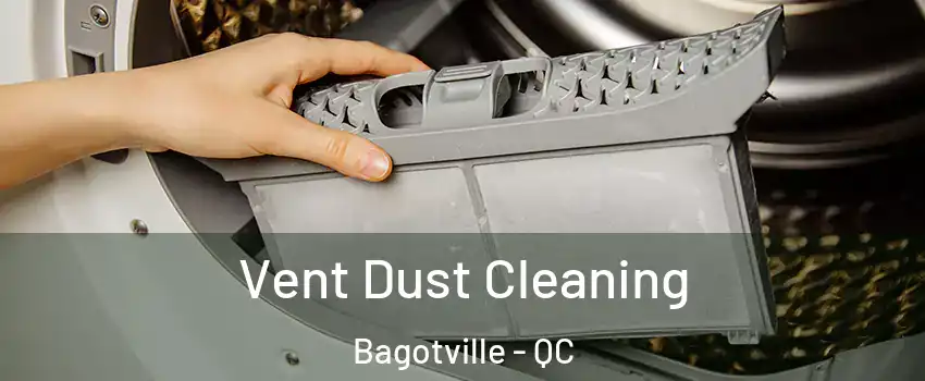  Vent Dust Cleaning Bagotville - QC