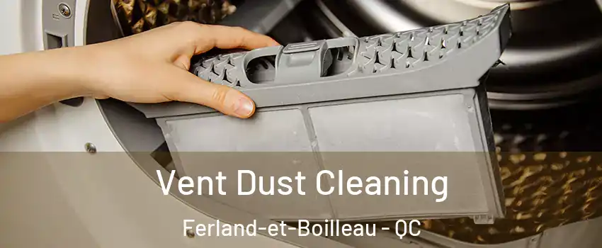  Vent Dust Cleaning Ferland-et-Boilleau - QC