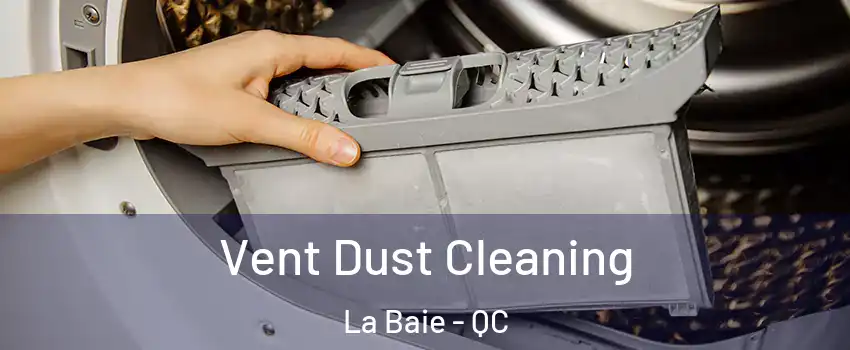  Vent Dust Cleaning La Baie - QC