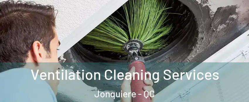  Ventilation Cleaning Services Jonquiere - QC