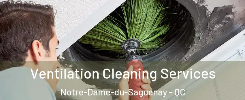  Ventilation Cleaning Services Notre-Dame-du-Saguenay - QC