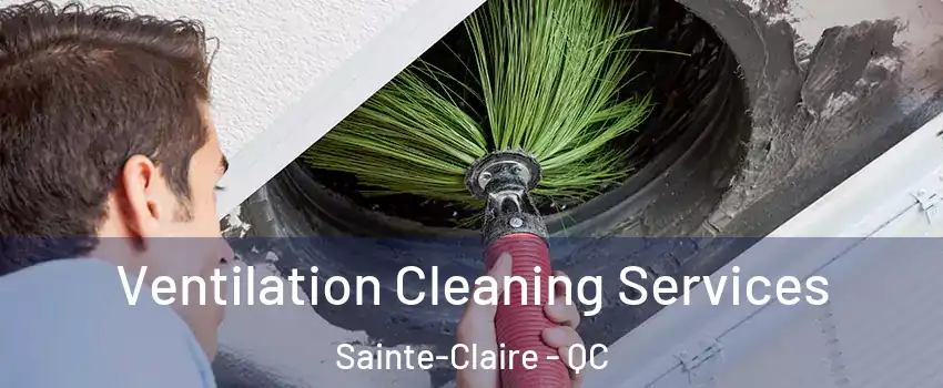  Ventilation Cleaning Services Sainte-Claire - QC