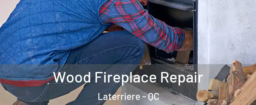  Wood Fireplace Repair Laterriere - QC