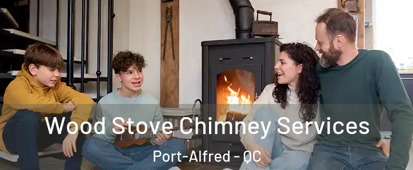  Wood Stove Chimney Services Port-Alfred - QC