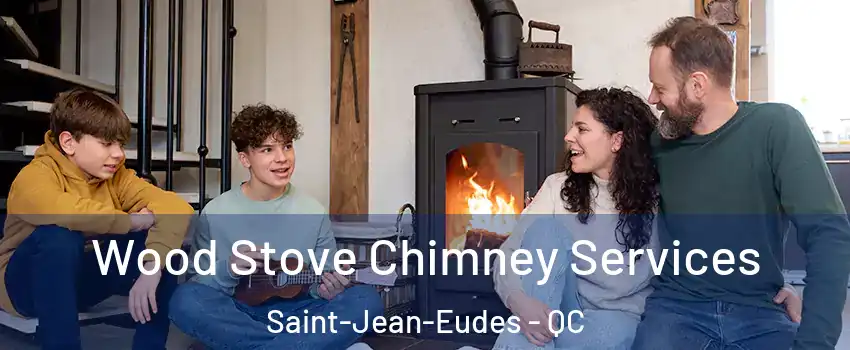  Wood Stove Chimney Services Saint-Jean-Eudes - QC