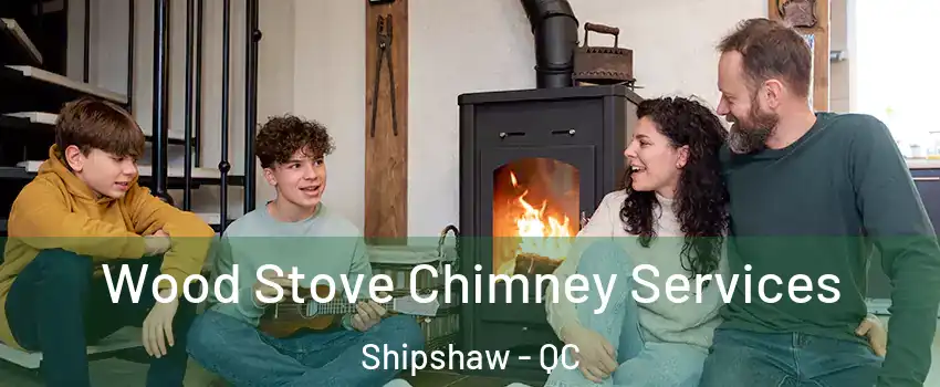  Wood Stove Chimney Services Shipshaw - QC