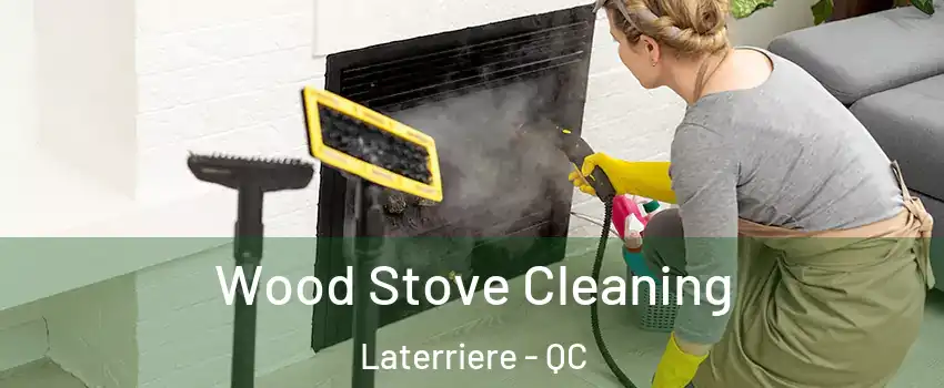  Wood Stove Cleaning Laterriere - QC
