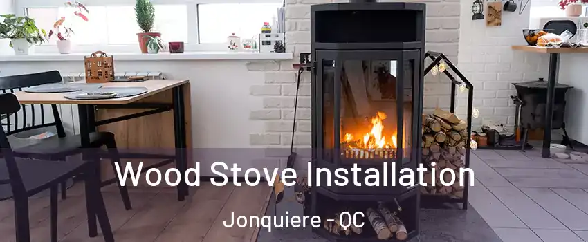  Wood Stove Installation Jonquiere - QC
