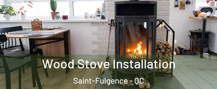  Wood Stove Installation Saint-Fulgence - QC